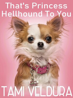 cover image of That's Princess Hellhound to You